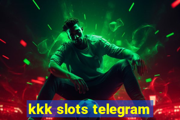 kkk slots telegram