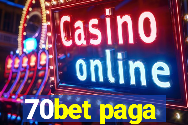 70bet paga