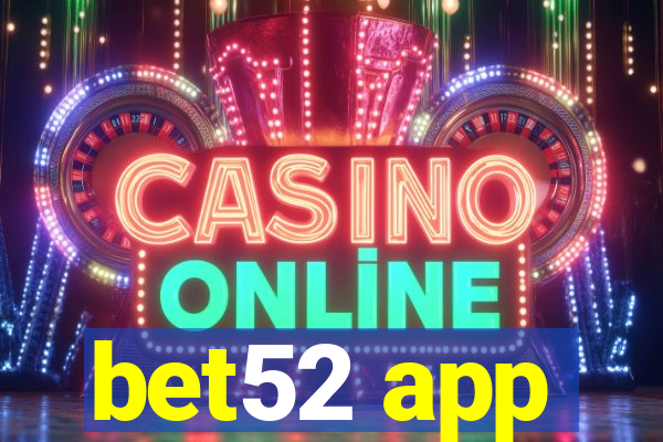 bet52 app