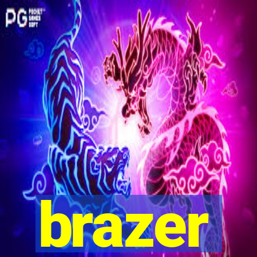 brazer