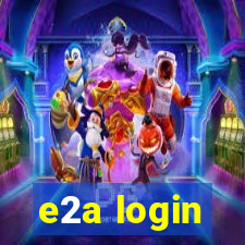 e2a login