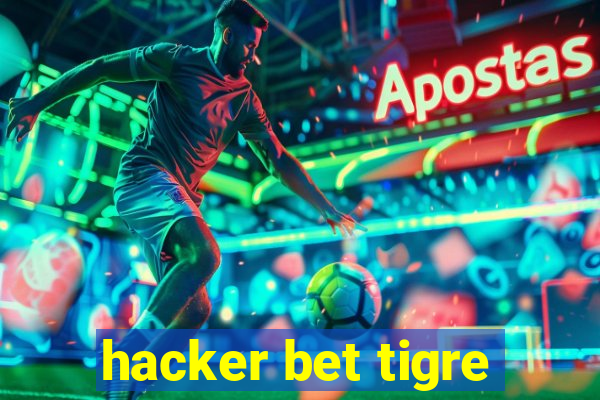 hacker bet tigre