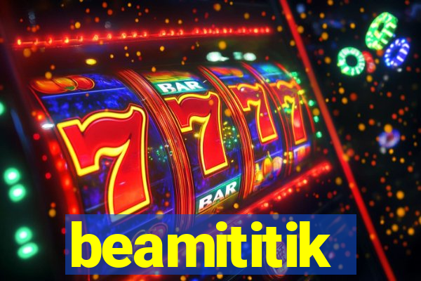 beamititik