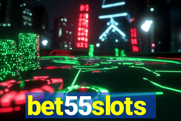 bet55slots