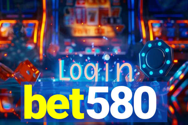 bet580