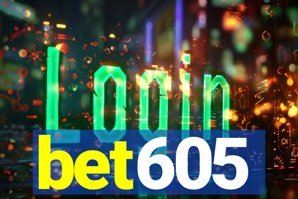 bet605