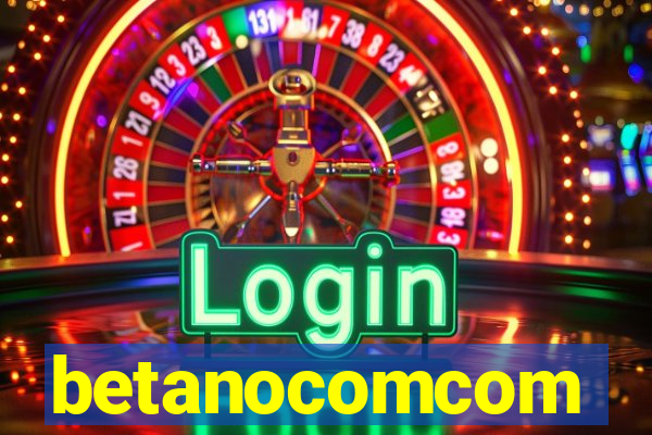 betanocomcom