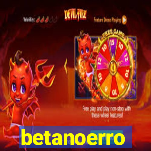 betanoerro