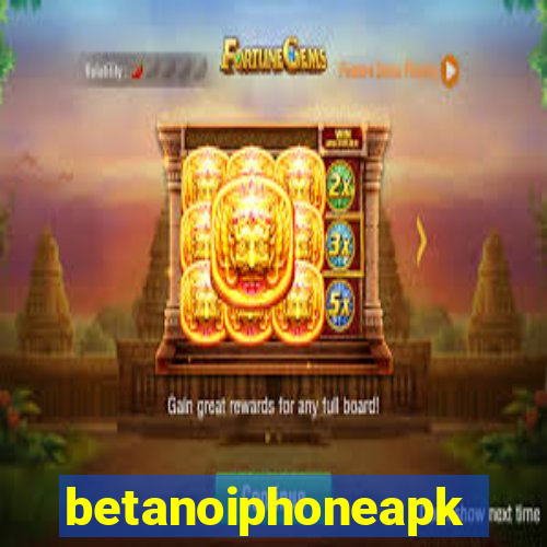 betanoiphoneapk