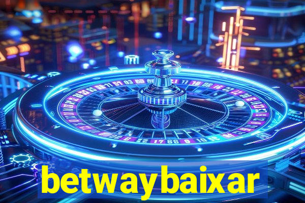 betwaybaixar