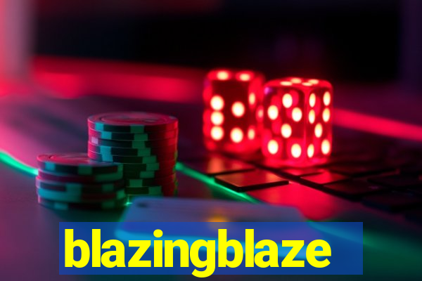 blazingblaze