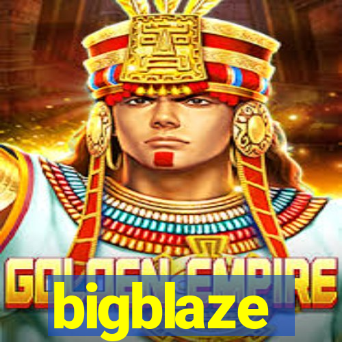 bigblaze