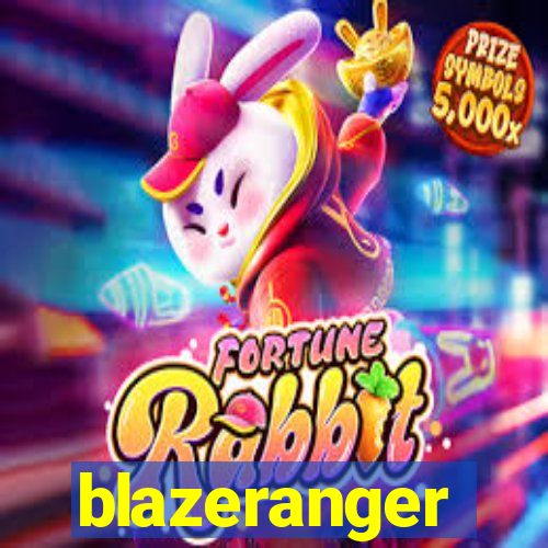 blazeranger