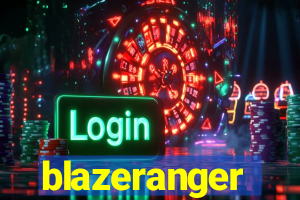 blazeranger