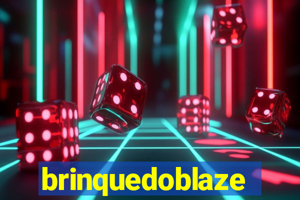 brinquedoblaze