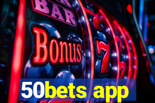 50bets app