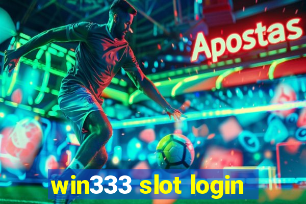 win333 slot login