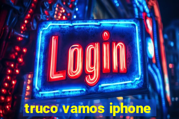 truco vamos iphone