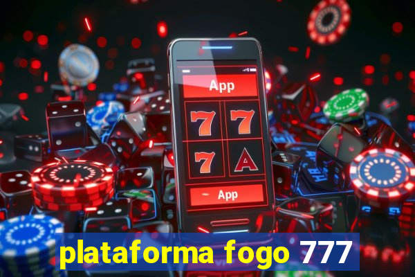 plataforma fogo 777