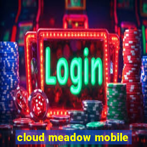 cloud meadow mobile