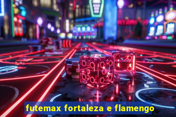 futemax fortaleza e flamengo