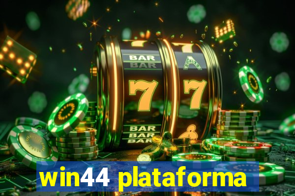 win44 plataforma