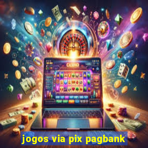 jogos via pix pagbank