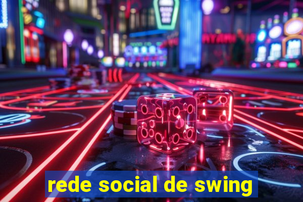 rede social de swing