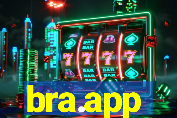 bra.app