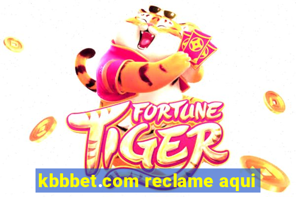 kbbbet.com reclame aqui