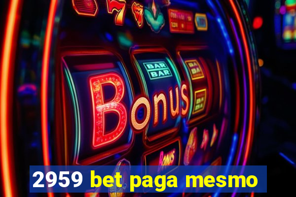 2959 bet paga mesmo