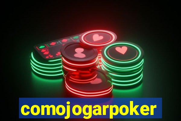 comojogarpoker