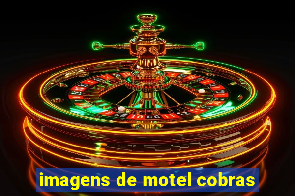 imagens de motel cobras