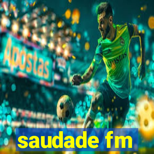 saudade fm