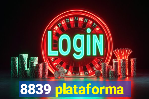 8839 plataforma