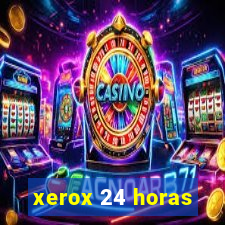 xerox 24 horas