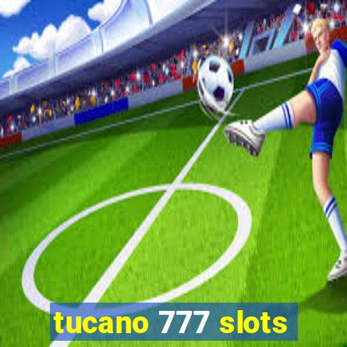 tucano 777 slots