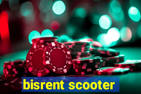 bisrent scooter