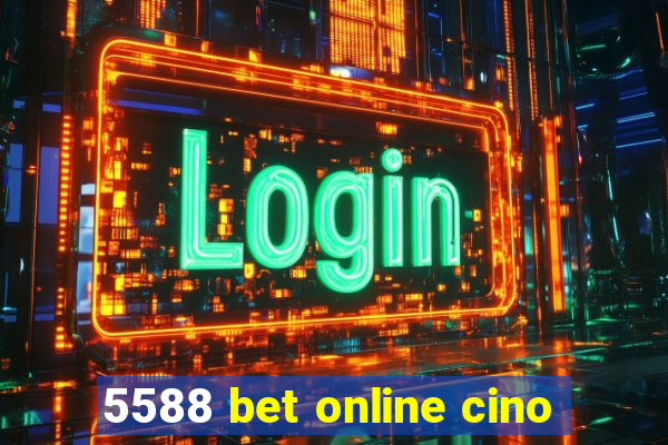 5588 bet online cino