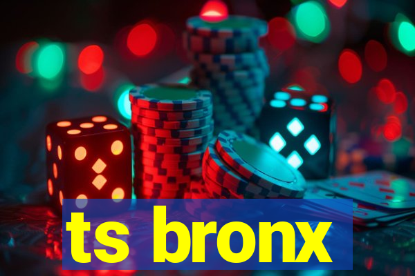 ts bronx