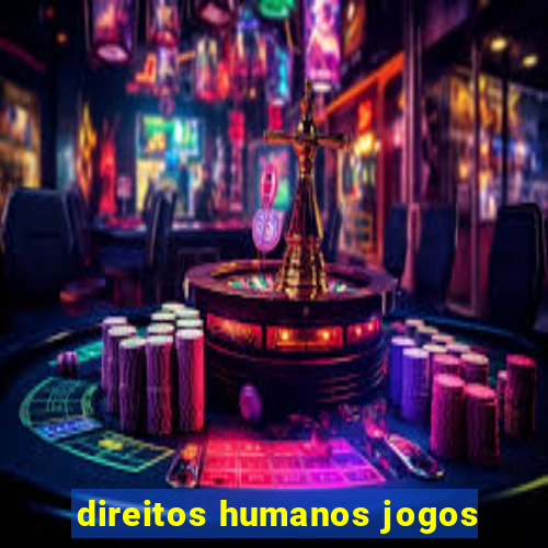 direitos humanos jogos