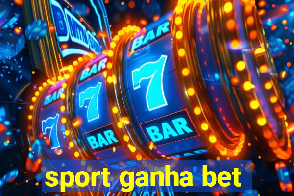 sport ganha bet