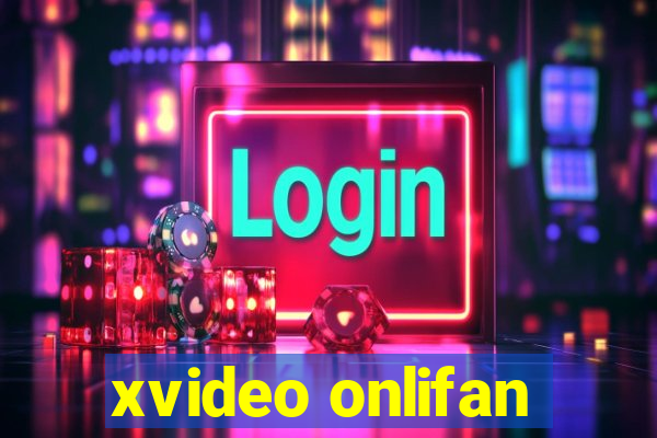 xvideo onlifan