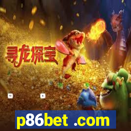 p86bet .com