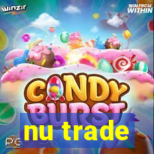 nu trade