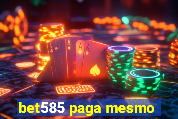 bet585 paga mesmo