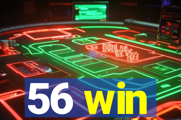 56 win