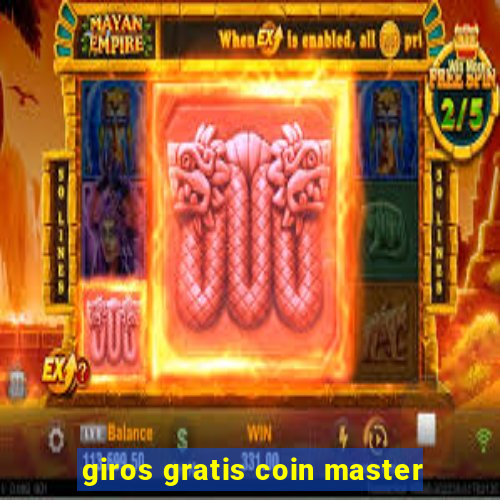 giros gratis coin master