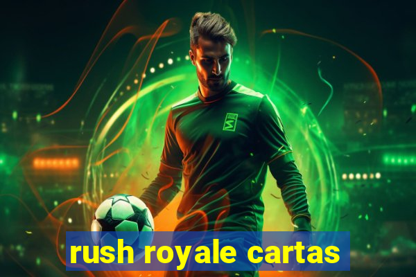 rush royale cartas