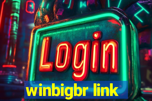 winbigbr link